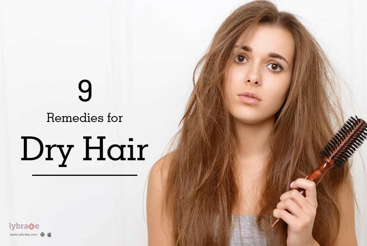 9 Remedies for Dry Hair - By Dr.  Raman | Lybrate