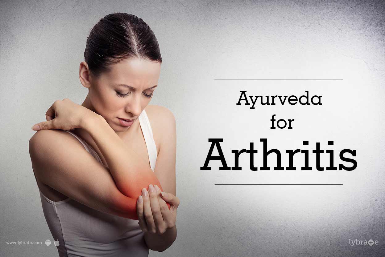 Ayurveda For Arthritis By Dr. Shashank Agrawal Lybrate
