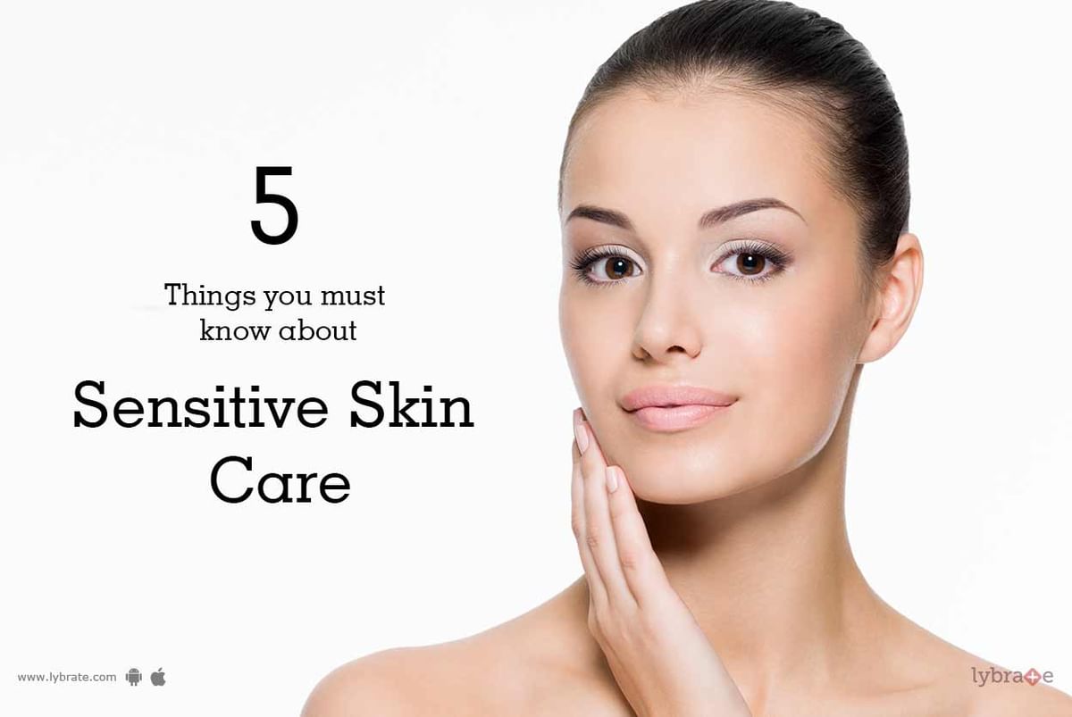 5 Things You Must Know About Sensitive Skin Care - By Dr. V.Sethu Raman ...