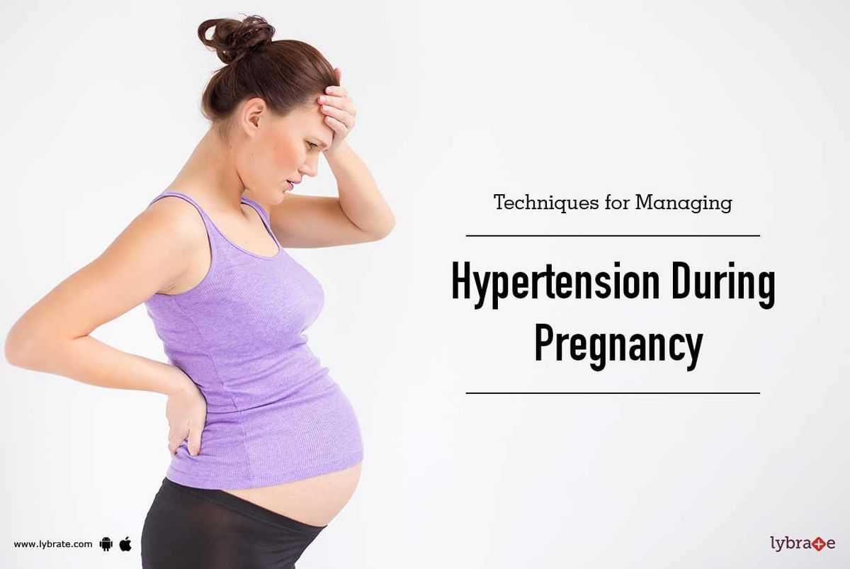 Techniques For Managing Hypertension During Pregnancy By Dr Mohan Krishna Raut Lybrate 4672