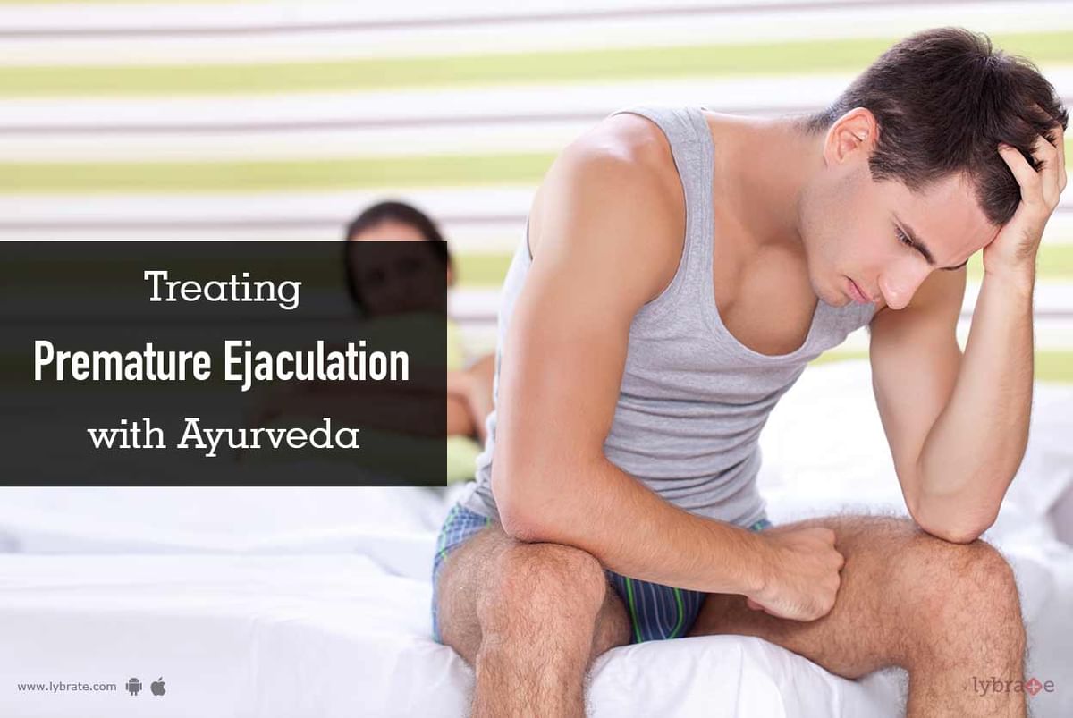 Treating Premature Ejaculation With Ayurveda By Dr. Vikas Gupta