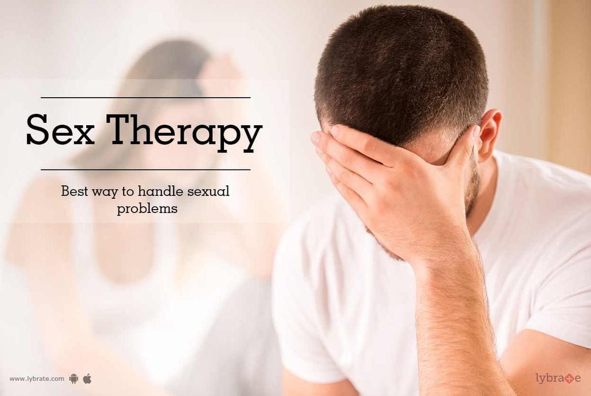 Sex Therapy - Best Way to Handle Sexual Problems - By Dr. Vijay Abbot |  Lybrate