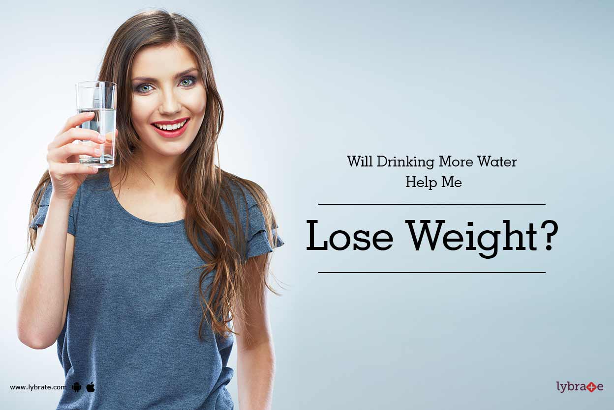 Will Drinking More Water Help Me Lose Weight? By Dt. Keya Mukherjee