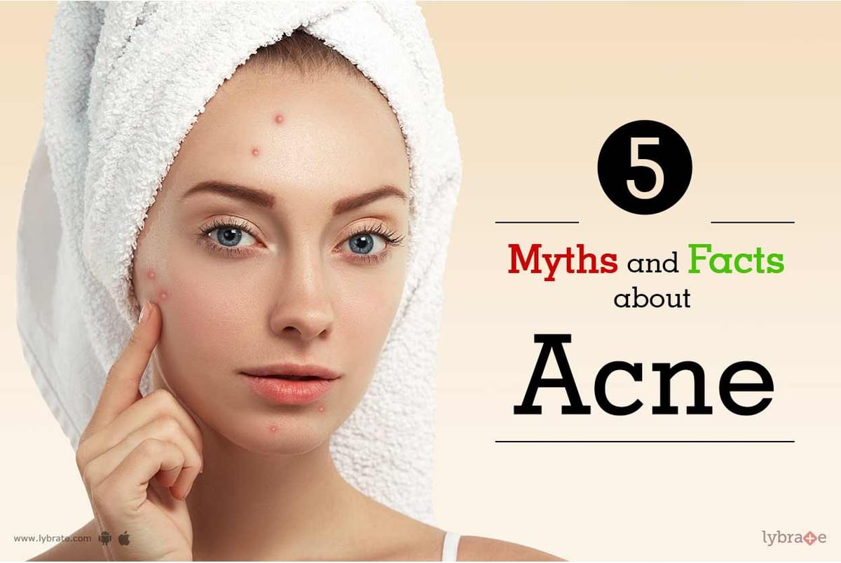 5 Myths and Facts About Acne - By Dr. Sandesh Gupta | Lybrate