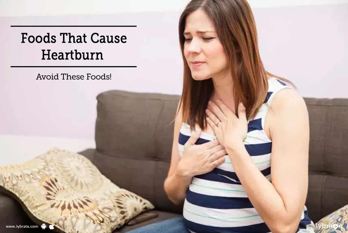 Foods That Cause Heartburn - Avoid These Foods! - By Dr. Ajay Mishra ...