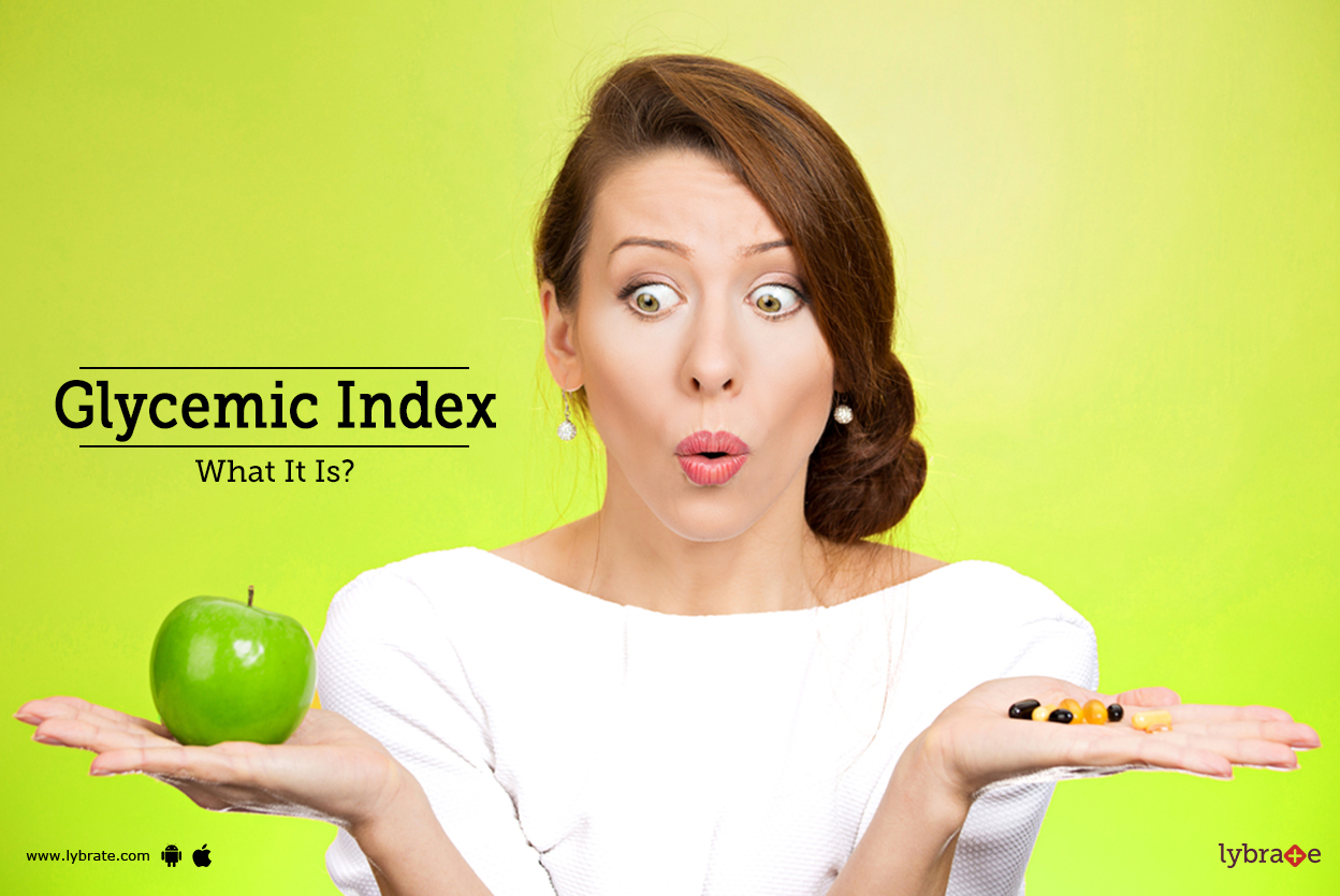 Glycemic Index What It Is? By Dr. Garima Lybrate