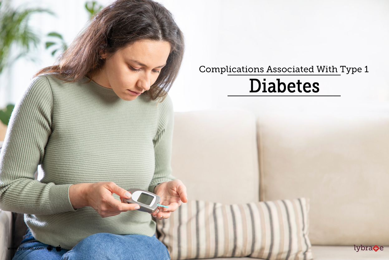 Complications Associated With Type 1 Diabetes By Dr. Garima Lybrate