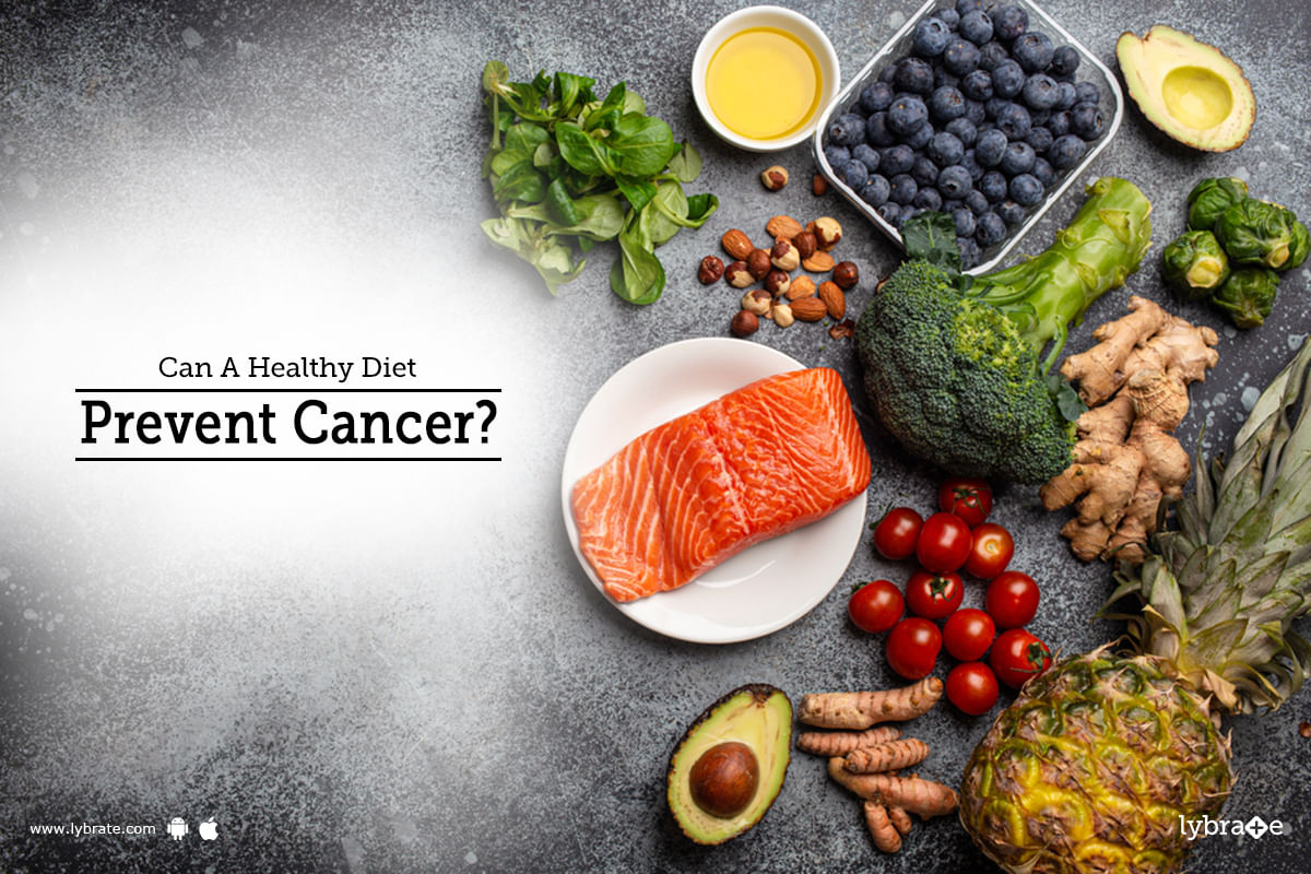 can-a-healthy-diet-prevent-cancer-by-dr-garima-lybrate