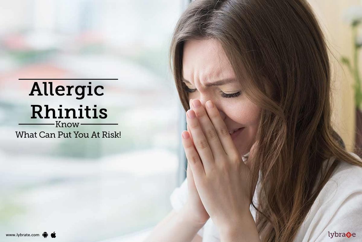 Allergic Rhinitis - Know What Can Put You At Risk! - By Dr. Ashwani ...