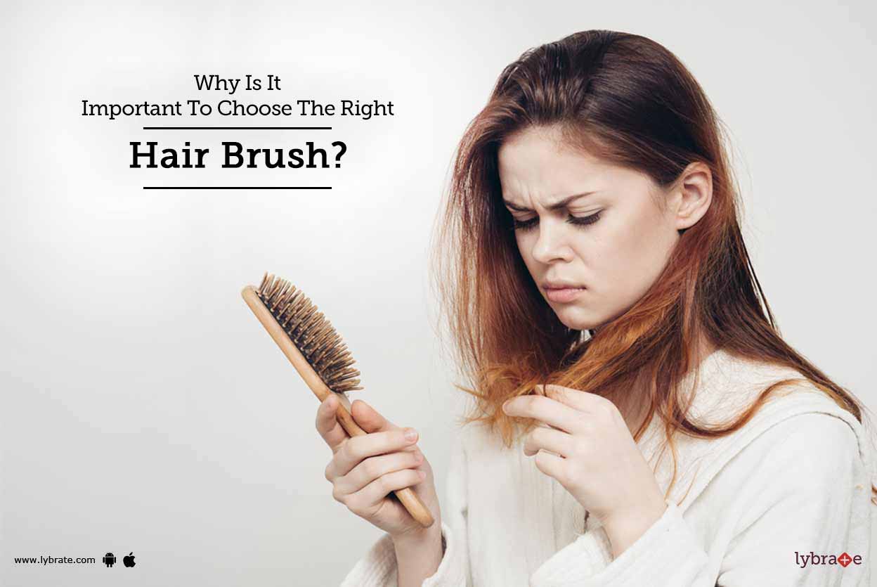 Why Is It Important To Choose The Right Hair Brush? By Dr. Suruchi
