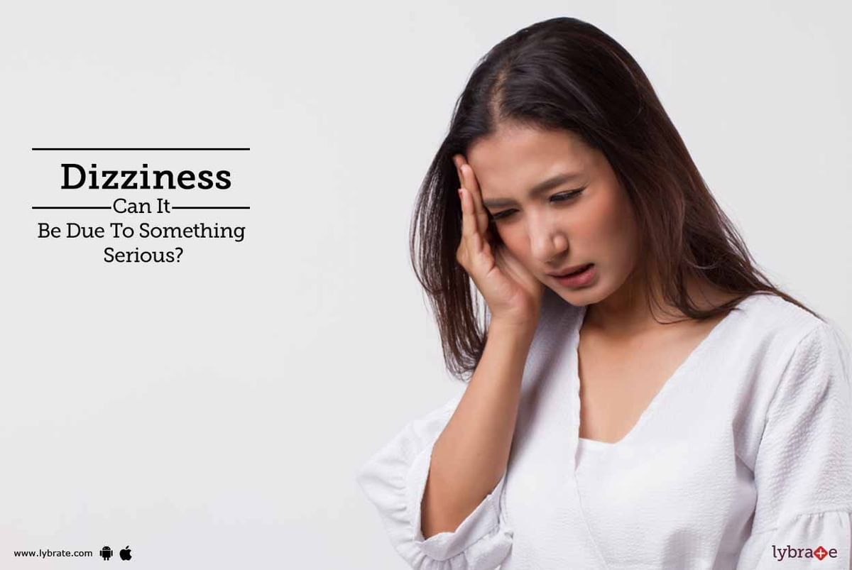 Dizziness - Can It Be Due To Something Serious? - By Dr. Sadat Qureshi ...