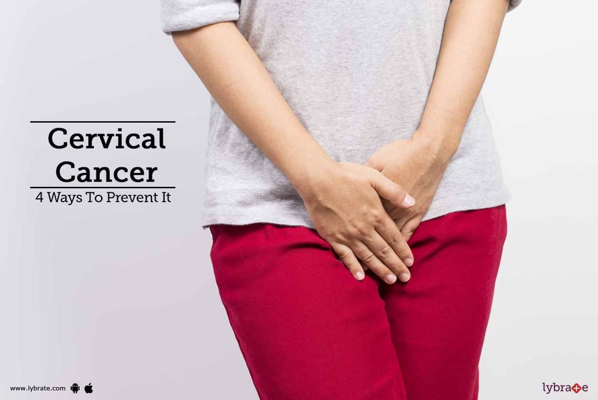 cervical-cancer-4-ways-to-prevent-it-by-dr-d-d-verma-lybrate