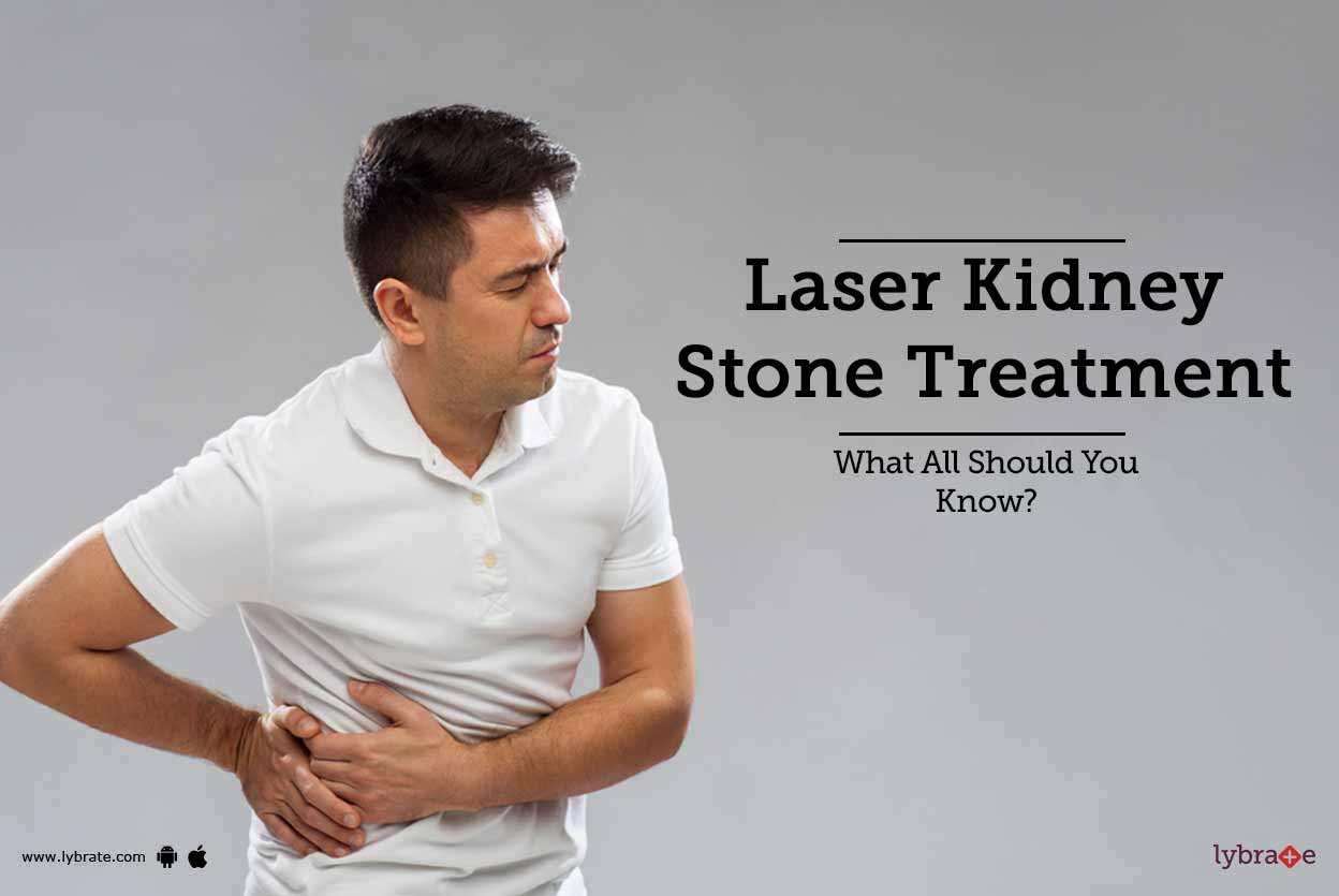 Laser Kidney Stone Treatment What All Should You Know? By Dr. Parminder Punn Lybrate