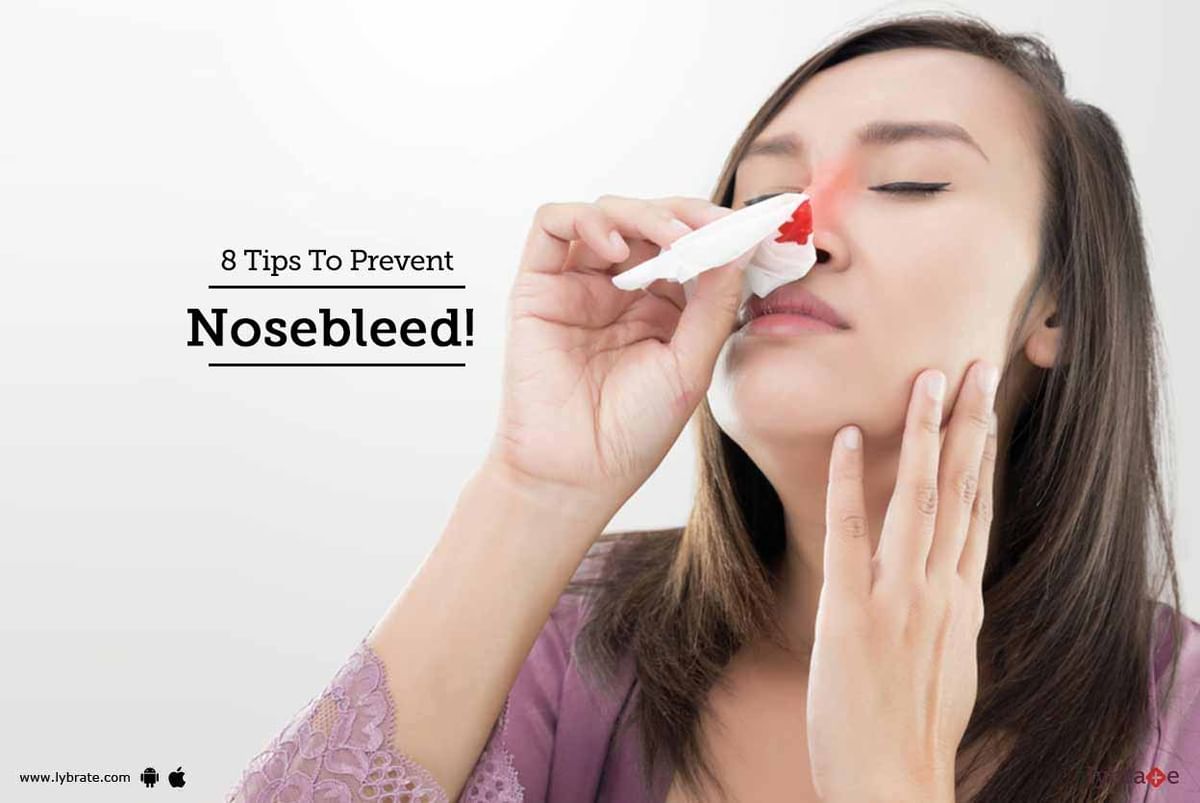 8 Tips To Prevent Nosebleed! - By Dr. Madhulika Sharma 