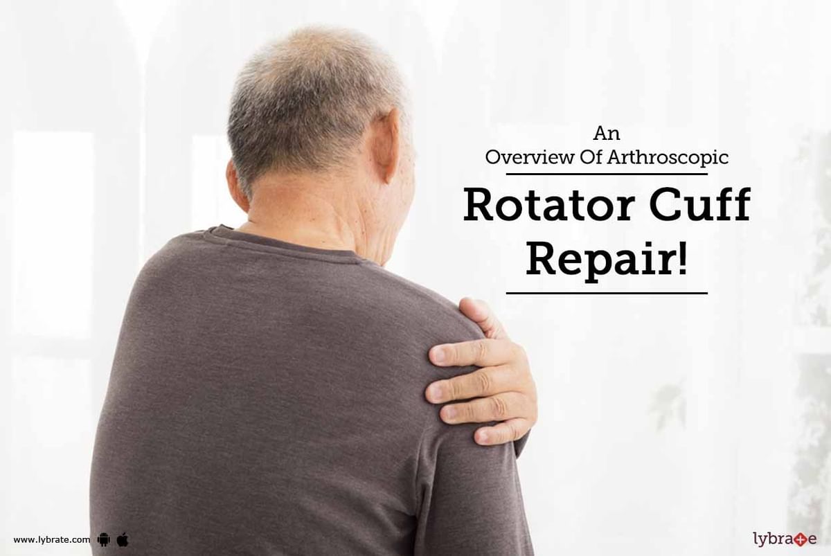 An Overview Of Arthroscopic Rotator Cuff Repair! - By Dr. Sanjib Kumar ...