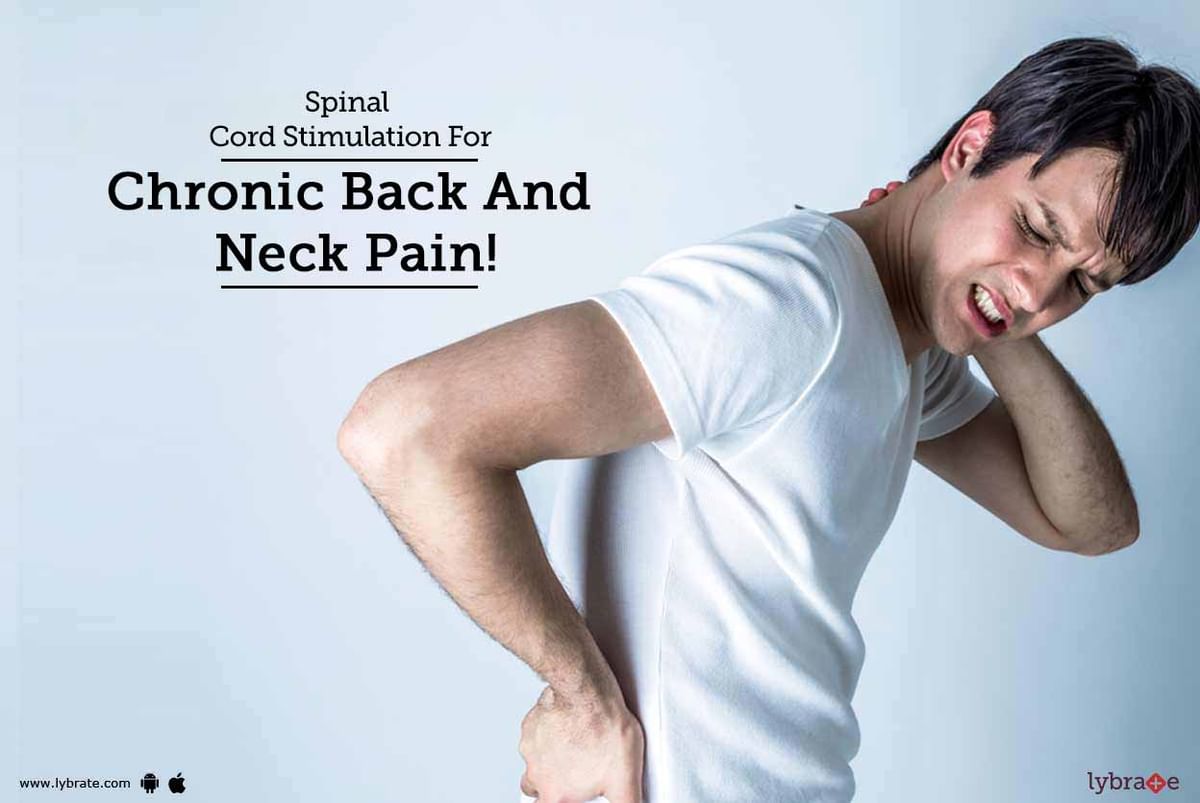 Spinal Cord Stimulation for Chronic Back and Neck Pain