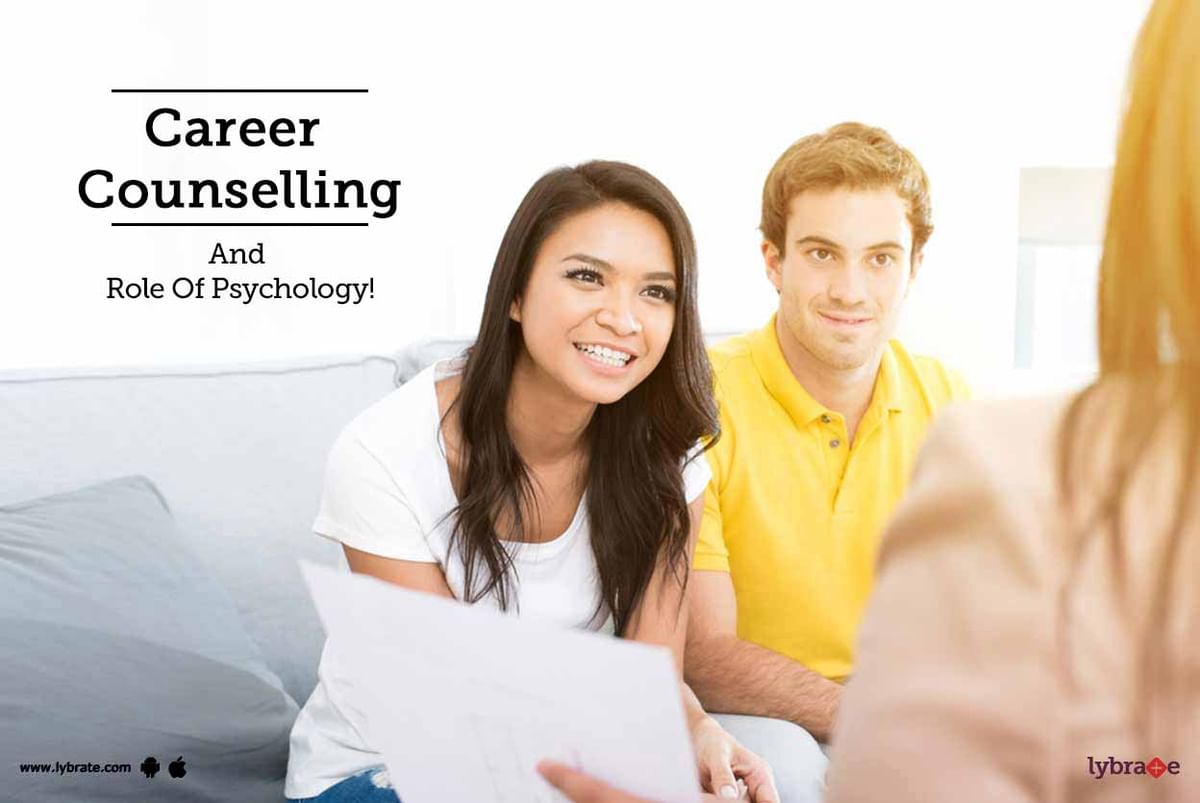 Career Counselling And Role Of Psychology! - By Ms. Ekta Singh | Lybrate