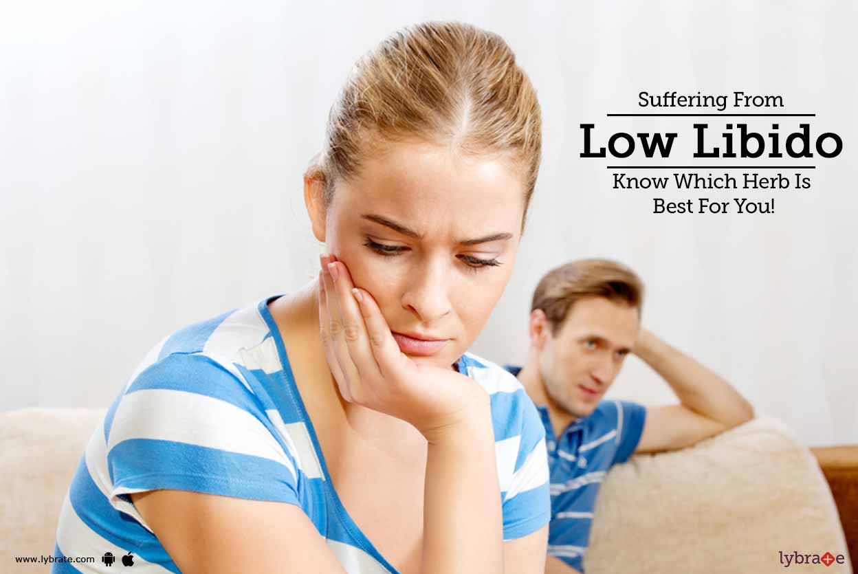 Suffering From Low Libido Know Which Herb Is Best For You! By Hakim