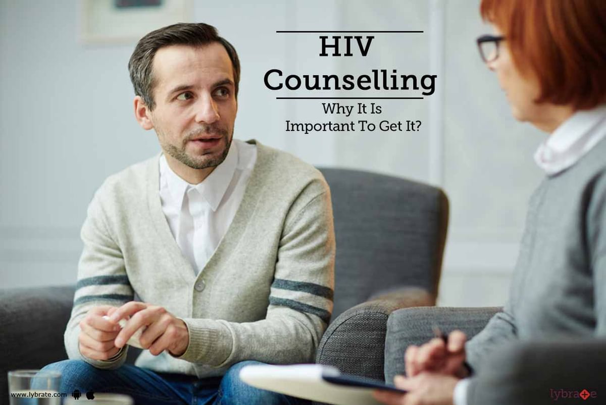 HIV Counselling - Why It Is Important To Get It? - By Dr. Yuvraj Arora ...