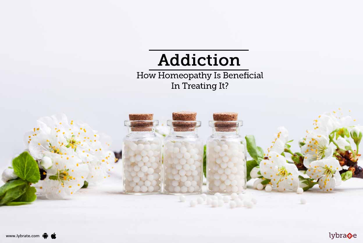 Addiction How Homeopathy Is Beneficial In Treating It? By Dr