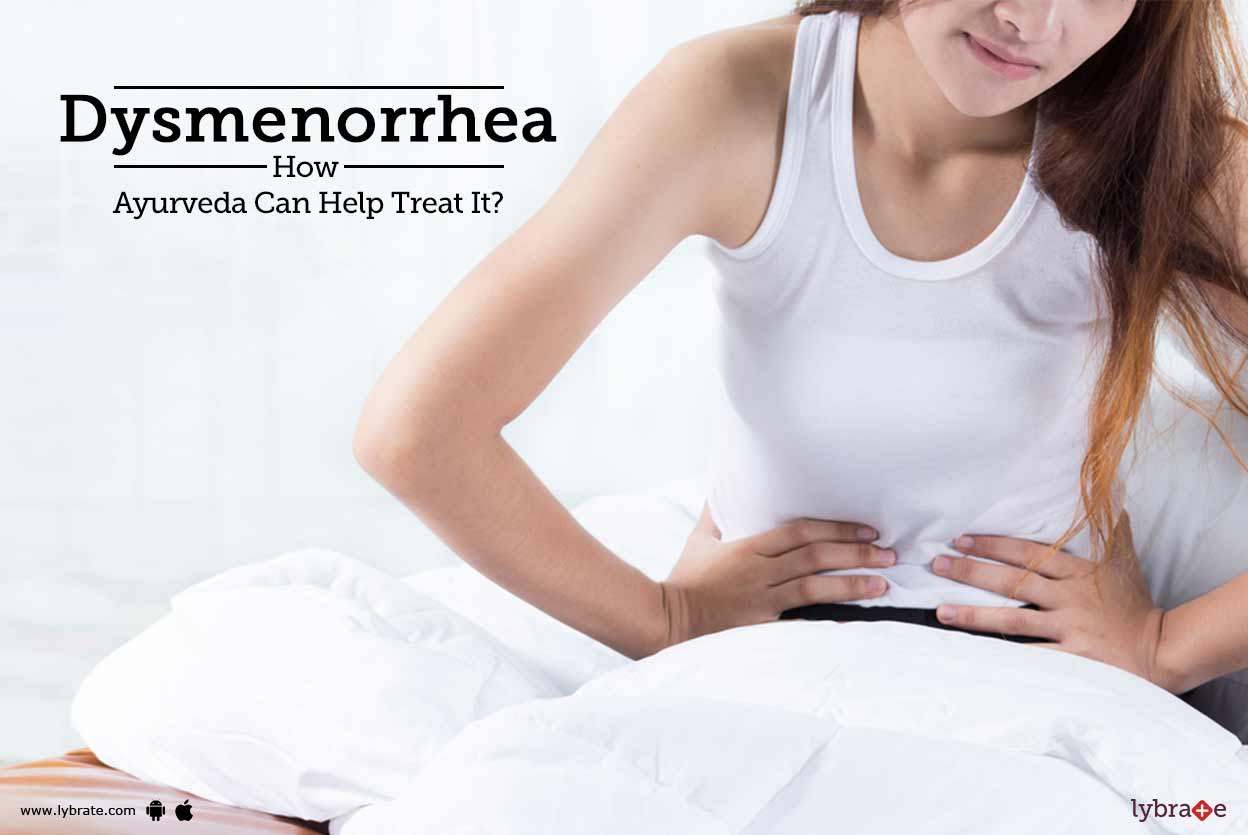 Dysmenorrhea How Ayurveda Can Help Treat It? By Dr. Devanshu Sharma