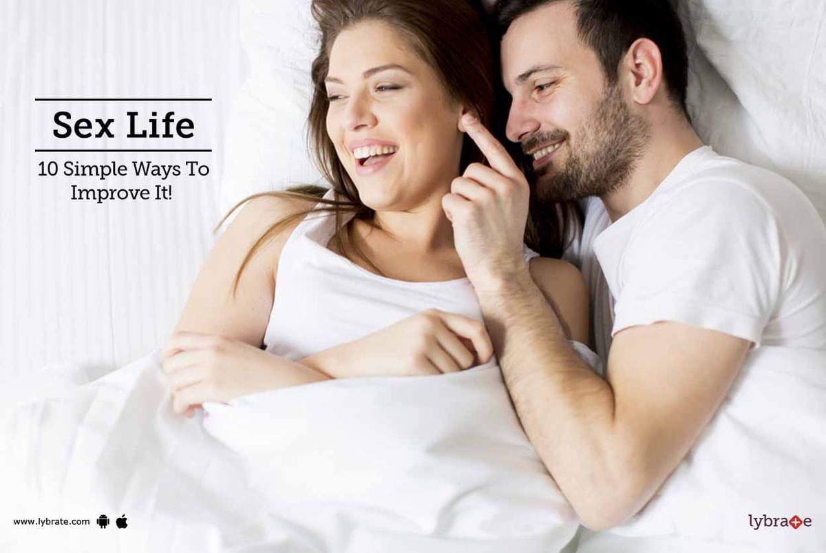 Sex Life - 10 Simple Ways To Improve It! - By Dr. V Kumar | Lybrate