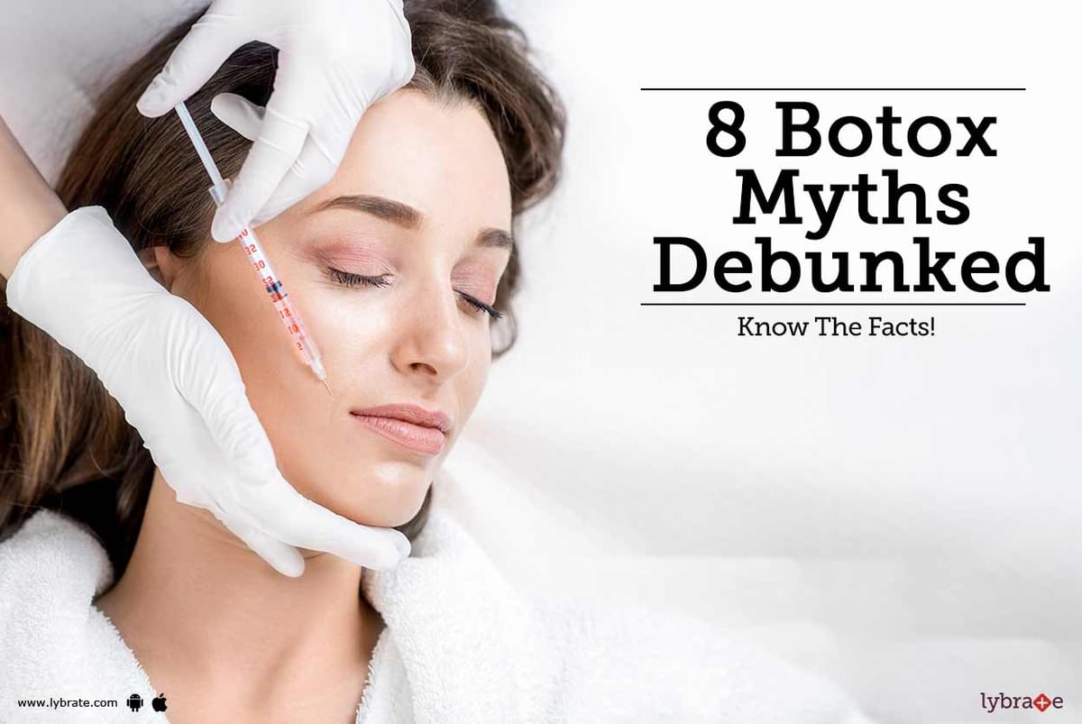 8 Botox Myths Debunked - Know The Facts! - By Dr. Sajjan R. Agarwal ...