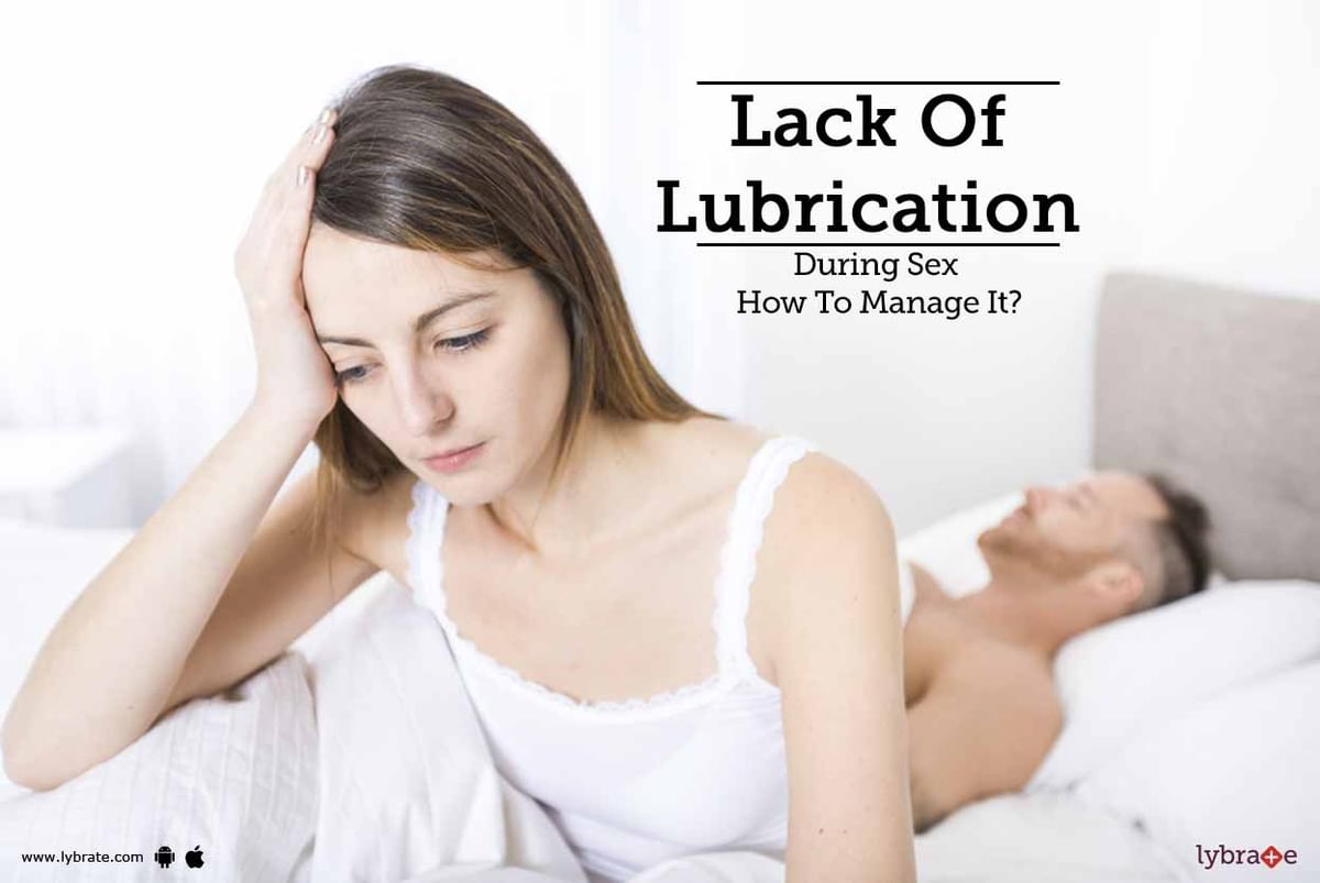 Lubercating Skinny Black Pussy - Lack Of Lubrication During Sex - How To Manage It? - By Dr. Yuvraj Arora  Monga | Lybrate