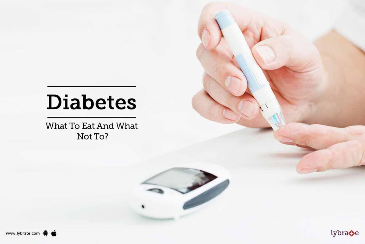 Diabetes - What To Eat And What Not To? - By Dr. Sankar Nath Jha | Lybrate