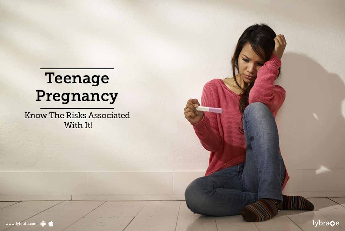 Teenage Pregnancy - Know The Risks Associated With It! - By Motherhood ...