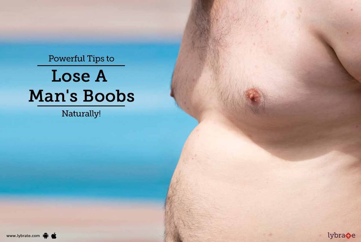 Powerful Tips to Lose A Man's Boobs Naturally! - By Dr. Sudhir