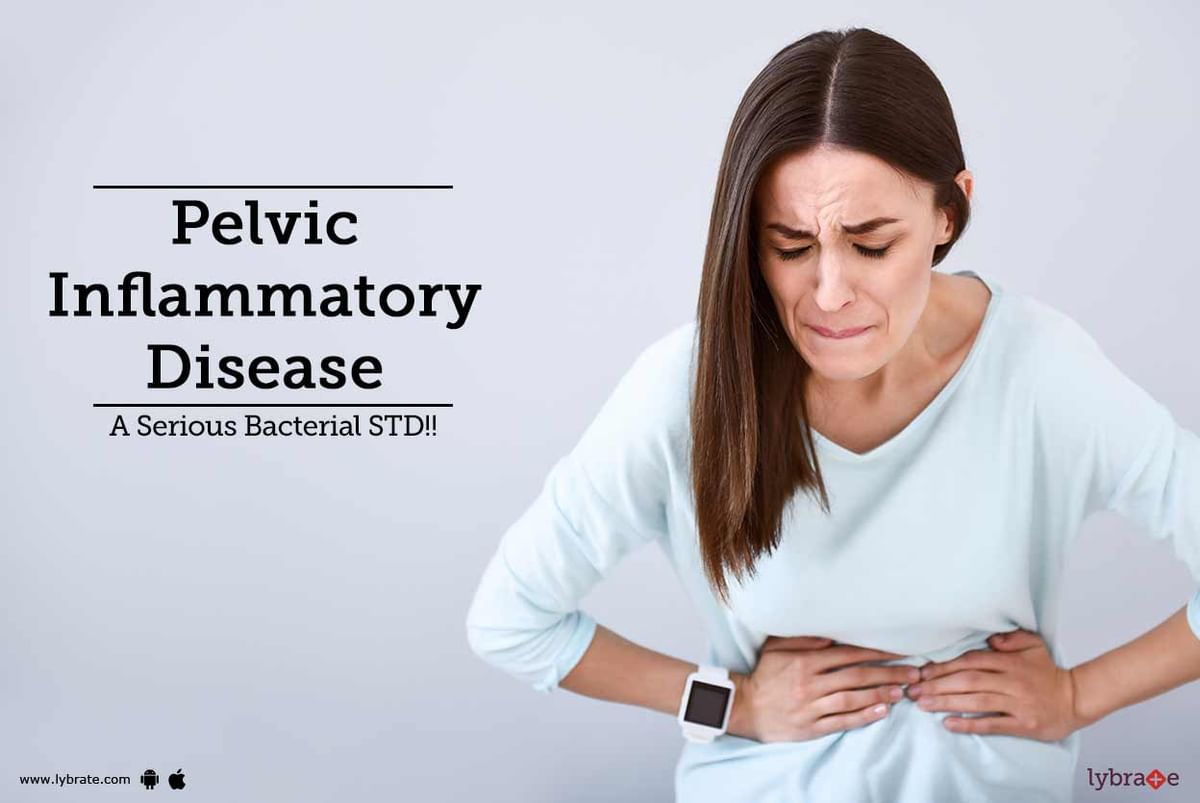 Pelvic Inflammatory Disease - A Serious Bacterial STD!! - By Dr. Veena ...