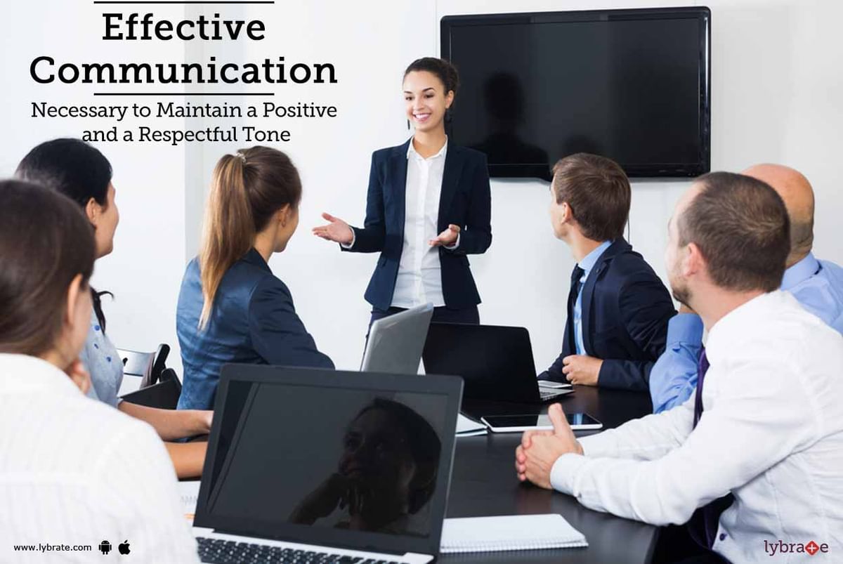 Effective Communication: Necessary to Maintain a Positive and a ...