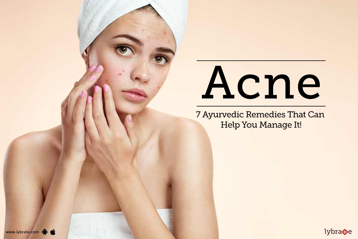 Acne 7 Ayurvedic Remedies That Can Help You Manage It! By Dr