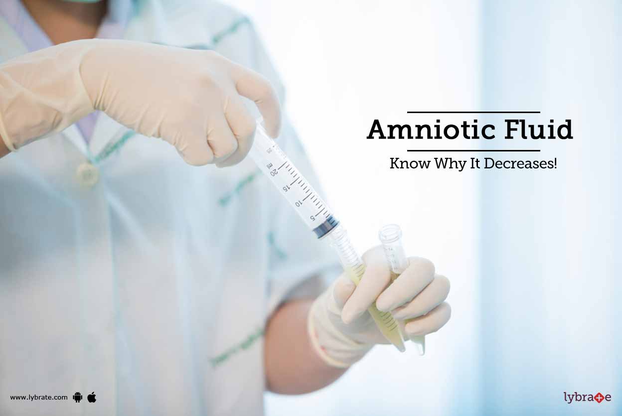 Amniotic Fluid Know Why It Decreases! By Dr. Asha S Vijay Lybrate