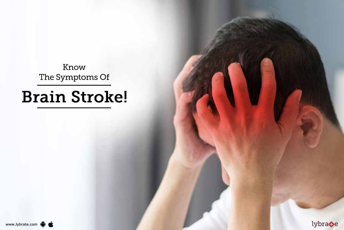 Know The Symptoms Of Brain Stroke! - By Dr. Sumanto Chatterjee | Lybrate