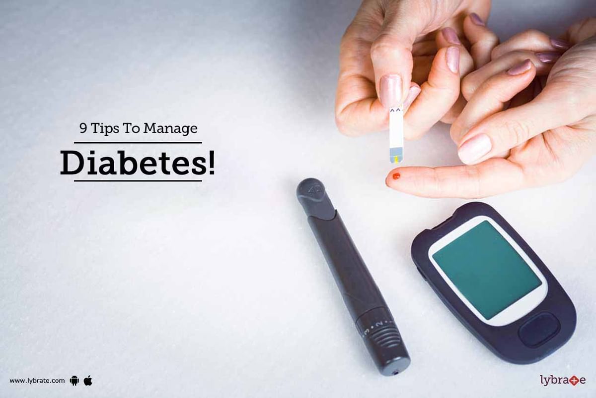 9 Tips To Manage Diabetes! - By Dr. Vinod Kumar Mi | Lybrate