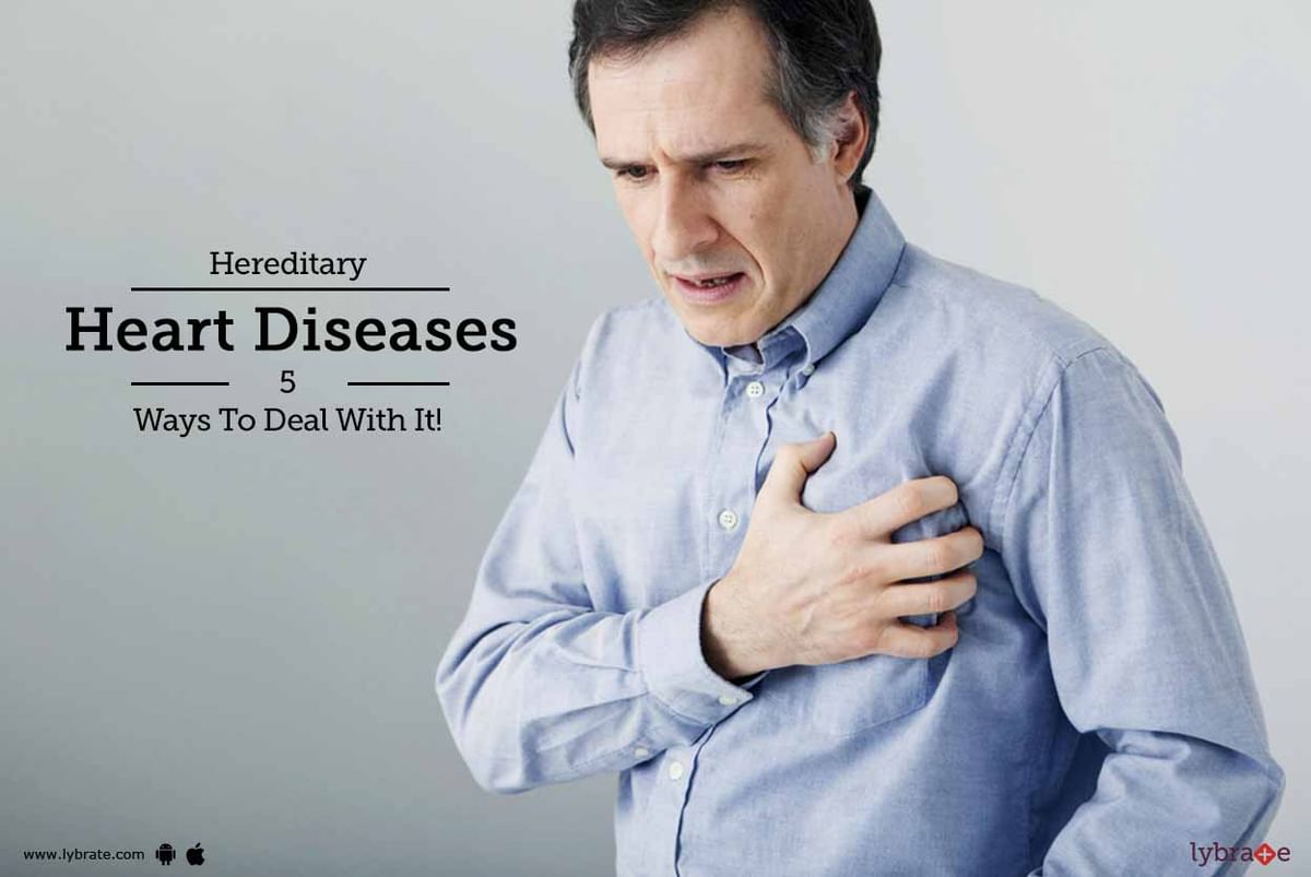 Hereditary Heart Diseases - 5 Ways To Deal With It! - By Dr. Gopi ...