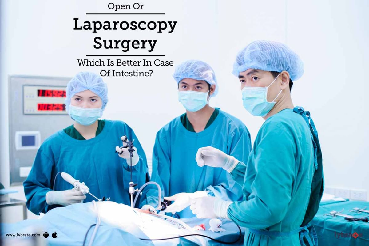 Open Or Laparoscopy Surgery - Which Is Better In Case Of Intestine ...