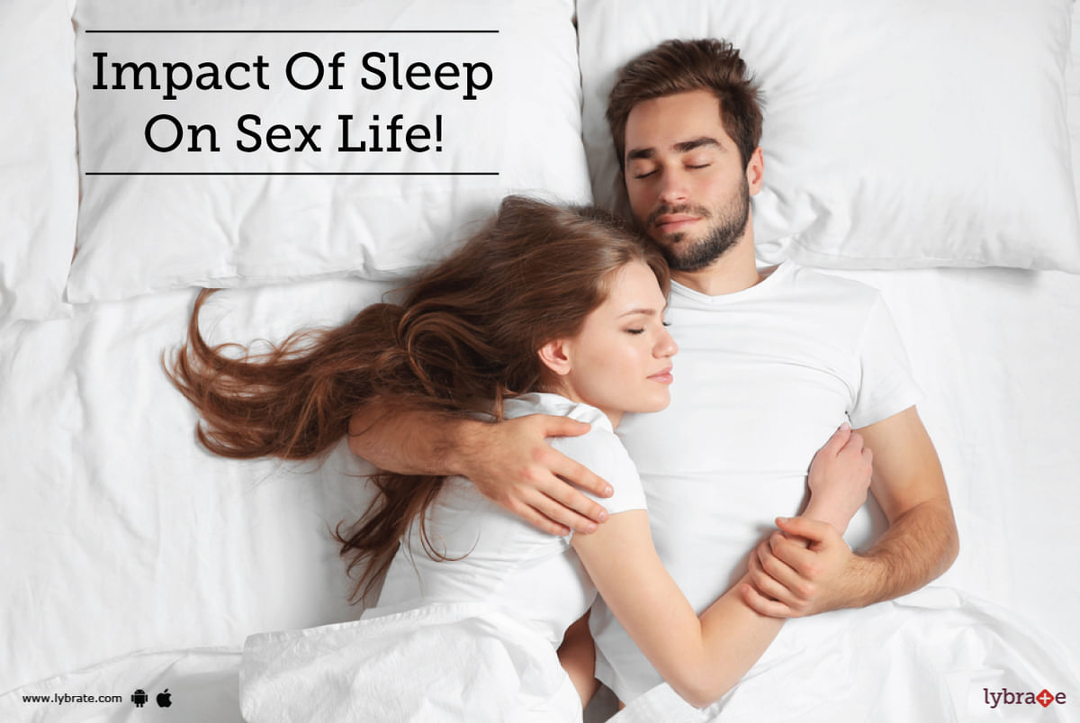 Impact Of Sleep On Sex Life! - By Dr. Jitender Nagpal | Lybrate