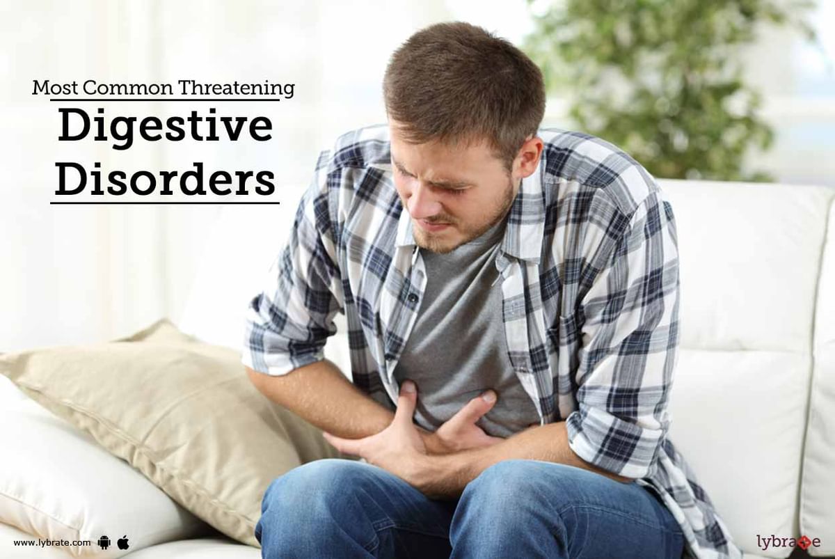 Most Common Threatening Digestive Disorders - By Dr. Kunal Das | Lybrate