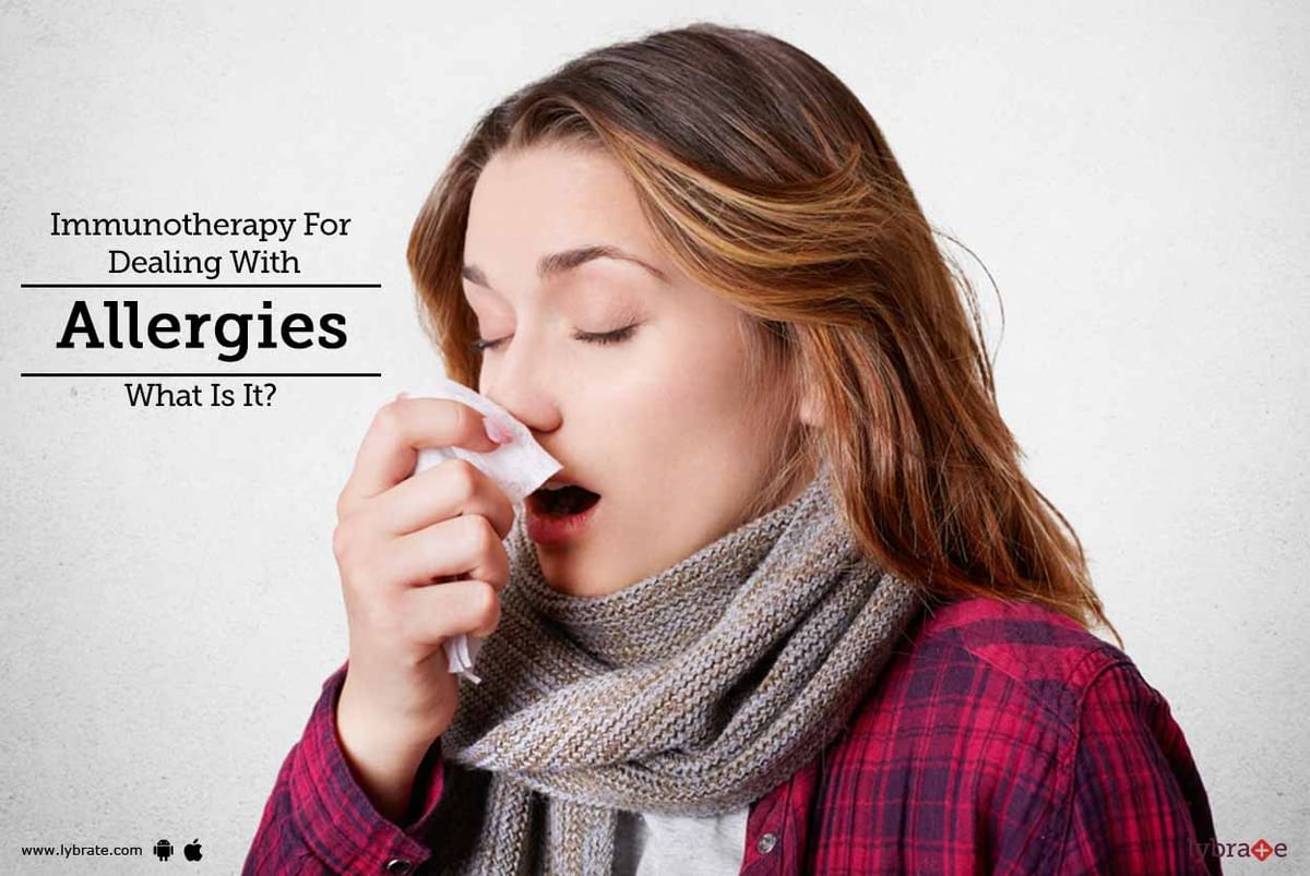 Immunotherapy For Dealing With Allergies - What Is It? - By Dr ...