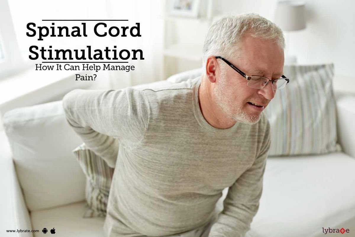 Spinal Cord Stimulation - How It Can Help Manage Pain? - By Dr. K J ...