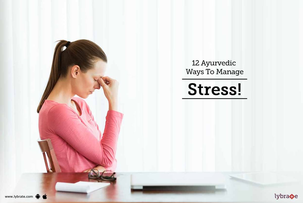 12 Ayurvedic Ways To Manage Stress! - By Dr. Bhujbale's Pandhari ...