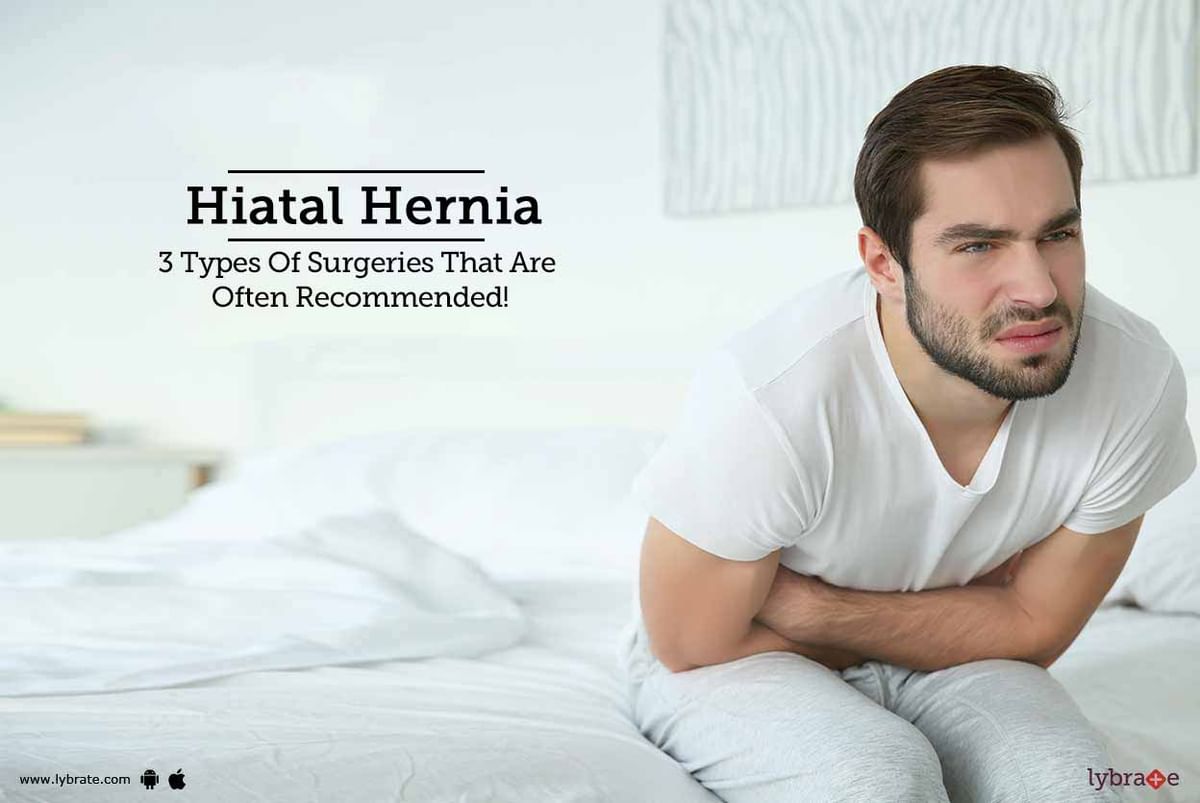 Hiatal Hernia - 3 Types Of Surgeries That Are Often Recommended! - By ...