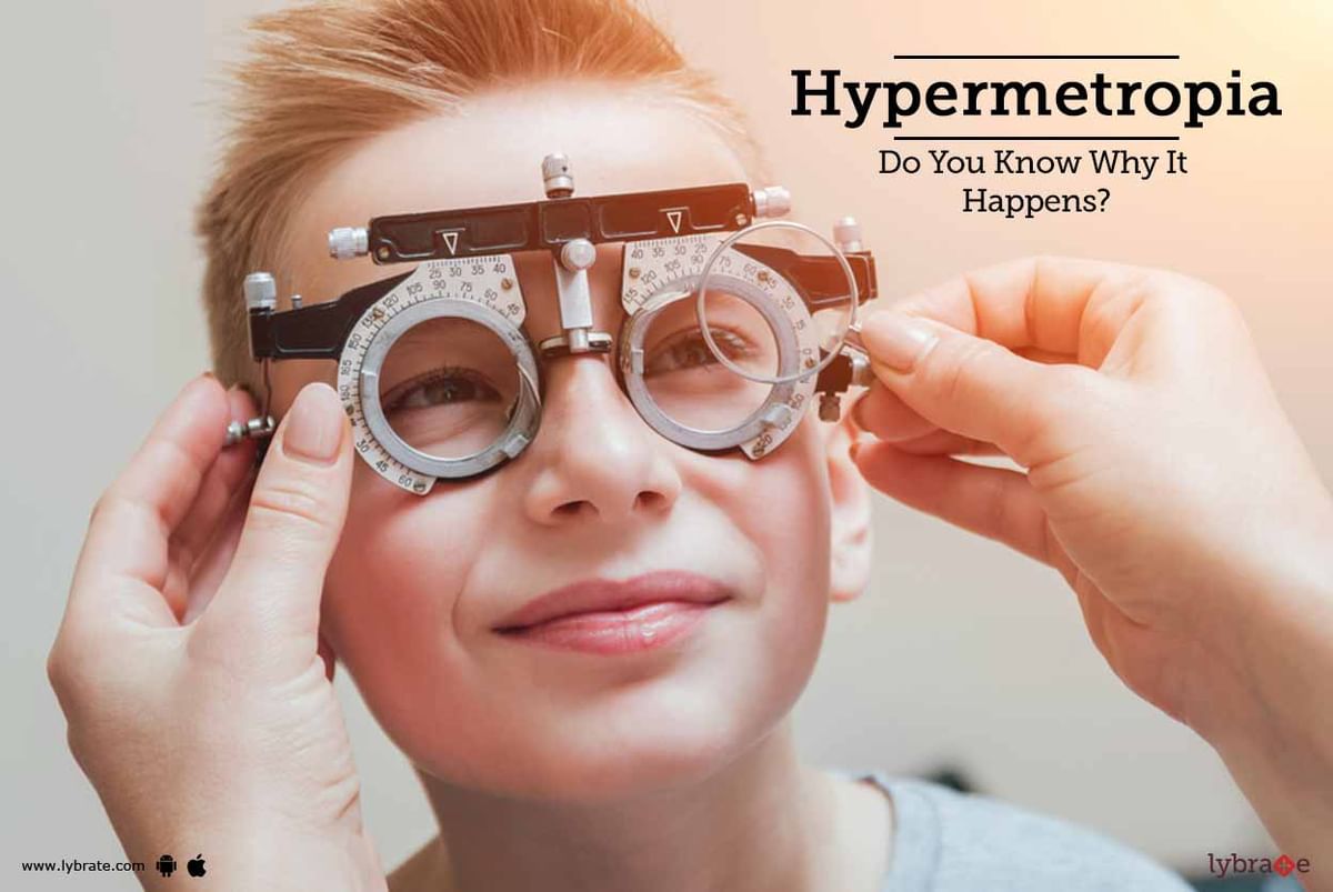 Hypermetropia - Do You Know Why It Happens? - By Asg Eye Hospital | Lybrate