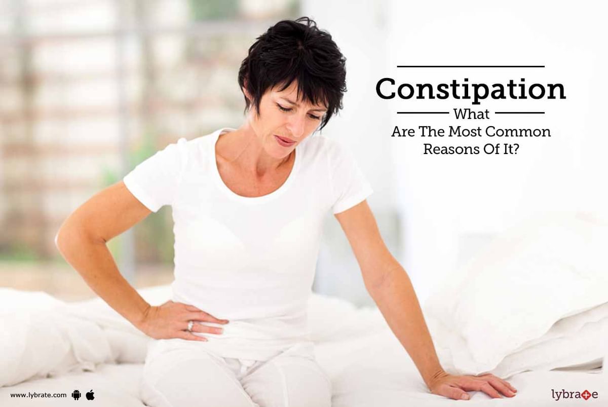 Constipation - What Are The Most Common Reasons Of It? - By Dr ...