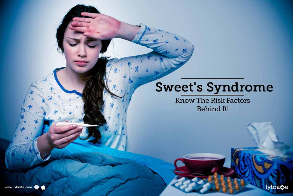 Sweet's Syndrome Know The Risk Factors Behind It! By Dr. Ganesh