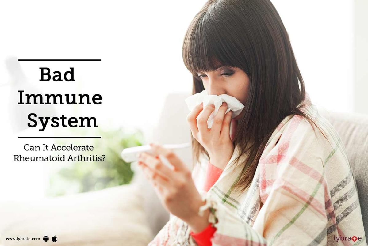 Bad Immune System - Can It Accelerate Rheumatoid Arthritis? - By Dr 