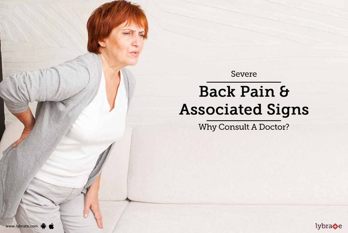 Severe Back Pain & Associated Signs - Why Consult A Doctor? - By Dr ...